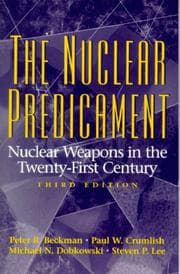 Tapa de The nuclear predicament : nuclear weapons in the twenty-first century