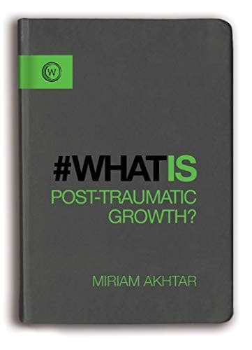 Tapa de What is Post-Traumatic Growth?
