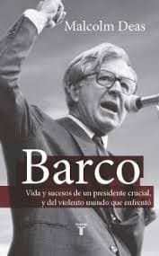 Tapa de Barco : vida y sucesos de un presidente crucial, y del violento mundo que enfrento - 1. edicion