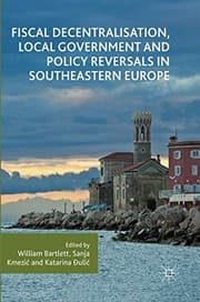 Tapa de Fiscal Decentralisation, Local Government and Policy Reversals in Southeastern Europe