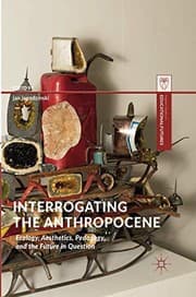 Tapa de Interrogating the Anthropocene