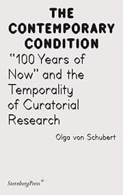 Tapa de "100 Years of Now" and the Temporality of Curatorial Research