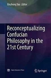 Tapa de Reconceptualizing Confucian Philosophy in the 21st Century