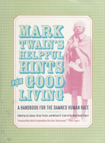 Tapa de Mark Twain's helpful hints for good living