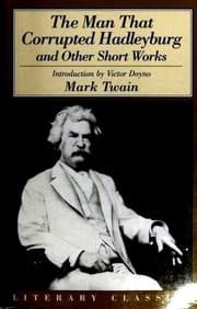 Tapa de The man that corrupted Hadleyburg and other essays and stories (17 works)