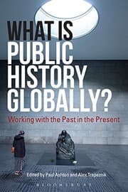 Tapa de What Is Public History Globally?