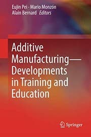 Tapa de Additive Manufacturing - Developments in Training and Education