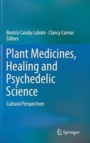 Tapa de Plant Medicines, Healing and Psychedelic Science