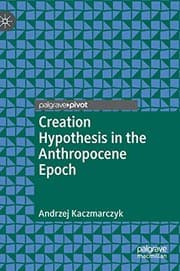 Tapa de Creation Hypothesis in the Anthropocene Epoch