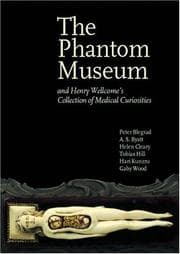 Tapa de The phantom museum and Henry Wellcome's collection of medical curiosities