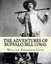 Tapa de The adventures of Buffalo Bill . By : William Frederick Cody  "Buffalo Bill"