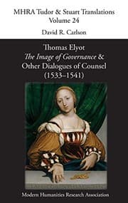 Tapa de Thomas Elyot, 'the Image of Governance' and Other Dialogues of Counsel
