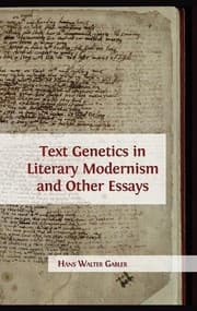 Tapa de Text Genetics in Literary Modernism and other Essays