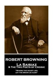 Tapa de Robert Browning - La Saisiaz & The Two Poets of Croisic