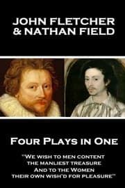 Tapa de John Fletcher & Nathan Field - Four Plays in One