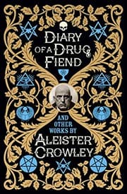 Tapa de Diary of a Drug Fiend and Other Works by Aleister Crowley
