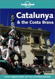 Tapa de Lonely Planet Catalunya & the Costa Brava (Catalunya and the Costa Brava, 1st ed)
