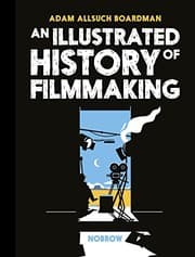 Tapa de An Illustrated History of Filmmaking