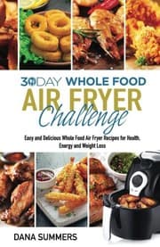 Tapa de 30 Day Whole Food Air Fryer Challenge
