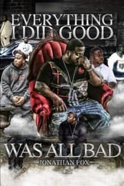 Tapa de Everything I Did Good Was All Bad