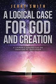 Tapa de A Logical Case for God and Creation