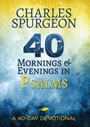 Tapa de 40 Mornings and Evenings in Psalms