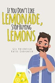 Tapa de If You Don't Like Lemonade, Stop Buying Lemons