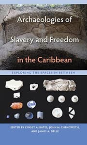 Tapa de Archaeologies of Slavery and Freedom in the Caribbean