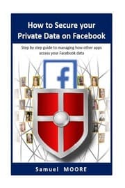 Tapa de How to Secure your Private Data on Facebook