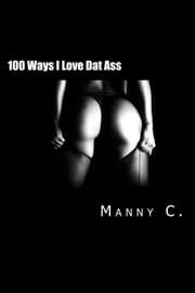 Tapa de 100 Ways I Love Dat Ass