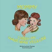 Tapa de Mommy, I Wish My Hair Was Yellow