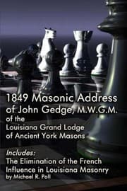 Tapa de 1849 Masonic Address of John Gedge, M.W.G.M. of the Louisiana Grand Lodge of Ancient York Masons : Includes