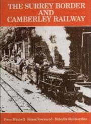 Tapa de Surrey Border and Camberley Railway, An Illustrated History of the Miniature Railways of Farnborough, Hampshire