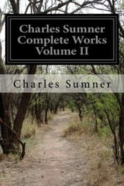 Tapa de Charles Sumner Complete Works Volume II