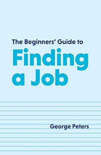 Tapa de The Beginners' Guide to Finding a Job