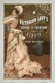 Tapa de A Victorian Lady's Guide to Fashion and Beauty