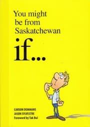 Tapa de You might be from Saskatchewan if...