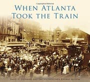 Tapa de When Atlanta Took the Train