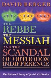 Tapa de The Rebbe, the Messiah, and the Scandal of Orthodox Indifference