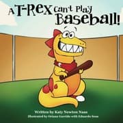 Tapa de A T. Rex Can't Play Baseball!