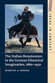 Tapa de The Italian Renaissance in the German Historical Imagination, 1860-1930