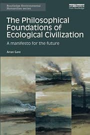 Tapa de The Philosophical Foundations of Ecological Civilization