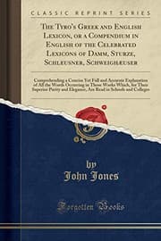 Tapa de The Tyro's Greek and English Lexicon, or a Compendium in English of the Celebrated Lexicons of Damm, Sturze, Schleusner, Schweighæuser