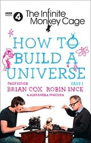 Tapa de The Infinite Monkey Cage - How to Build a Universe
