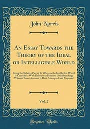 Tapa de An Essay Towards the Theory of the Ideal or Intelligible World, Vol. 2