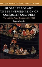 Tapa de Global Trade and the Transformation of Consumer Cultures