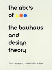 Tapa de The ABC's of Bauhaus, The Bauhaus and Design Theory