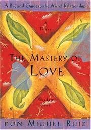 Tapa de The Mastery of Love: A Practical Guide to the Art of Relationship