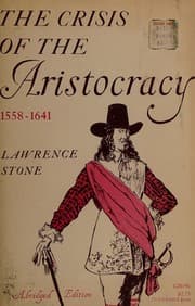 Tapa de The crisis of the aristocracy, 1558-1641