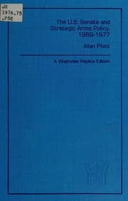 Tapa de The U.S. Senate and strategic arms policy, 1969-1977